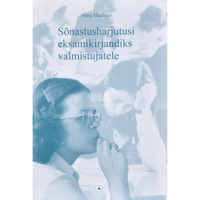 Maia Madisso. Sõnastusharjutusi eksamikirjandiks valmistujale