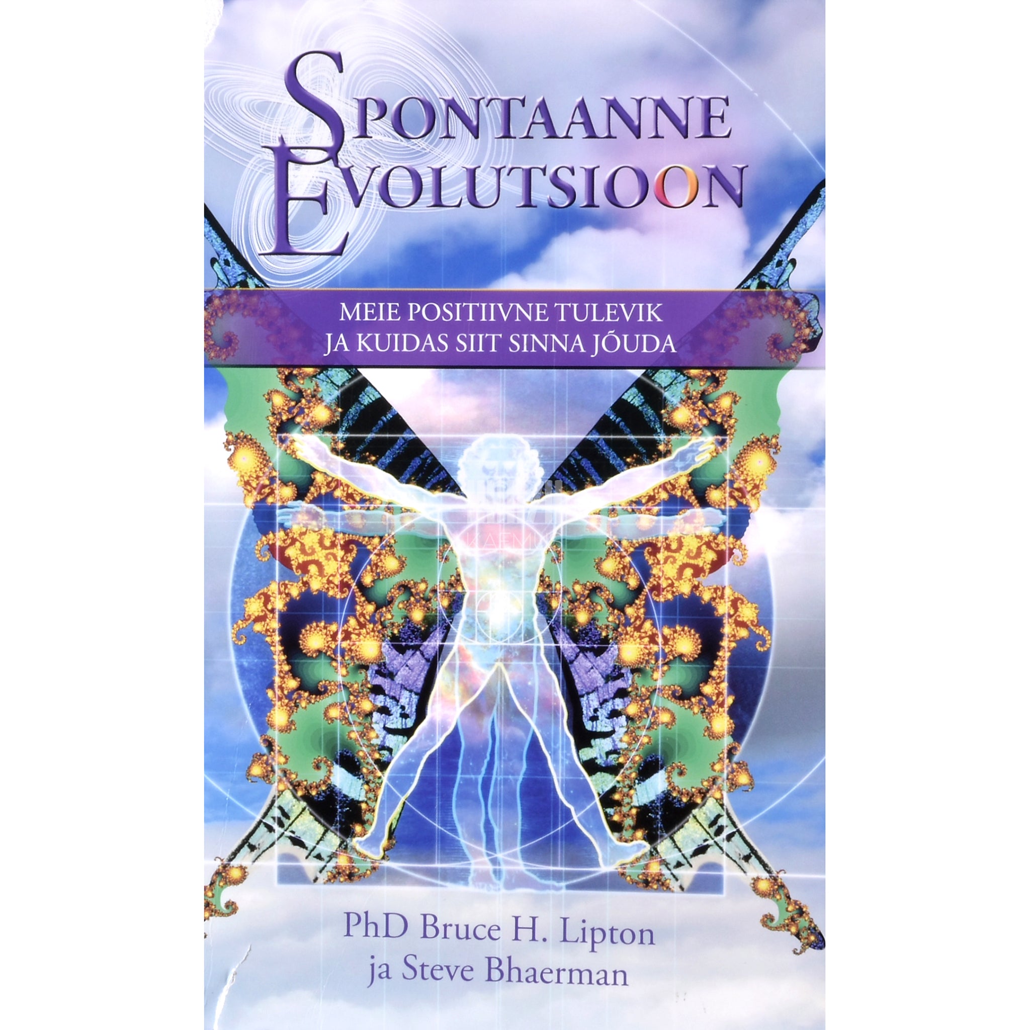 Steve Bhaerman, Bruce H. Lipton Spontaanne evolutsioon