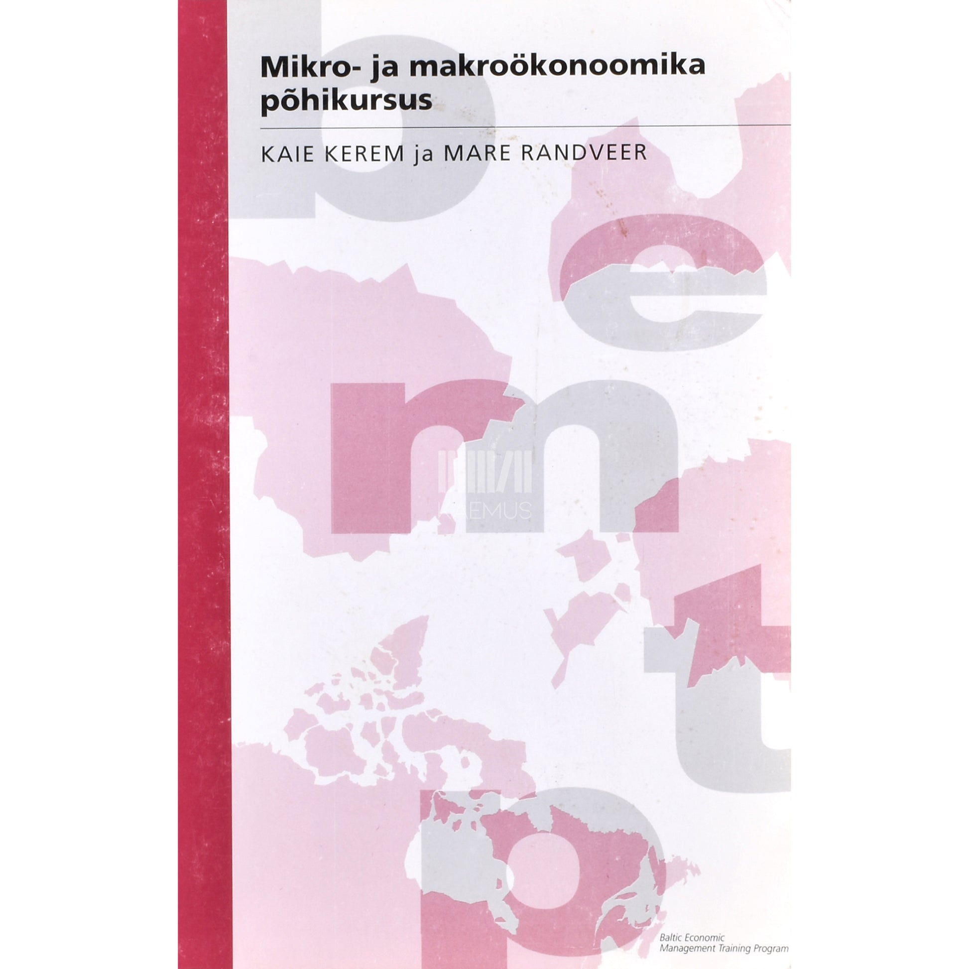 Kaie Kerem, Mare Randveer. Mikro- ja makroökonoomika põhikursus