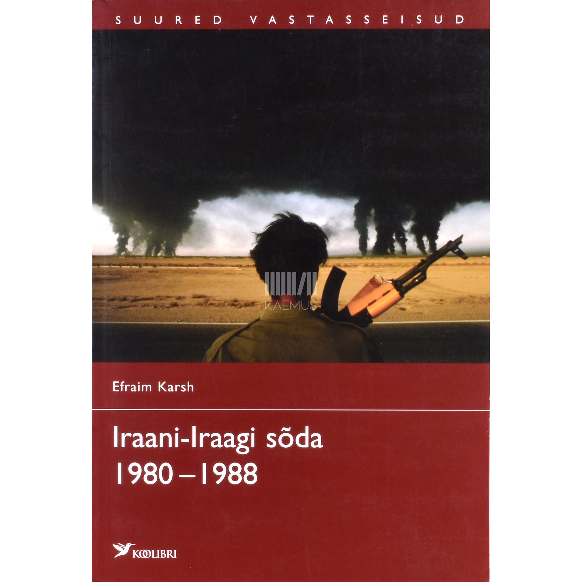 Efraim Karsh. Iraani-Iraagi sõda 1980-1988