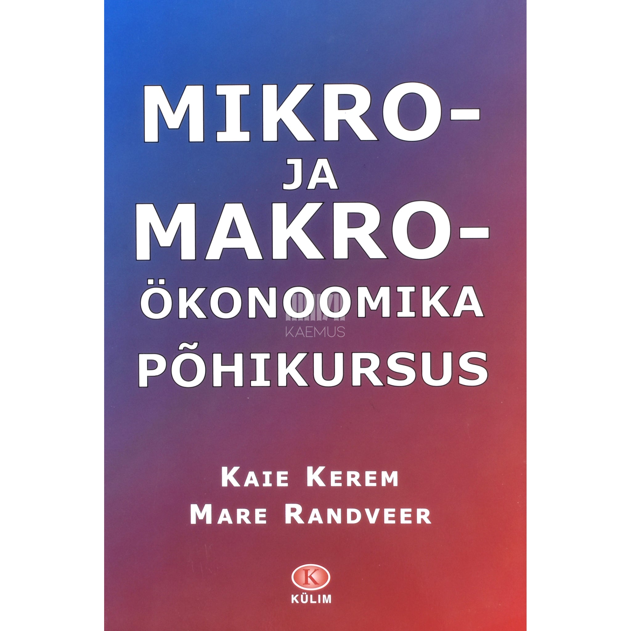 Kaie Kerem, Mare Randveer Mikro- ja makroökonoomika põhikursus