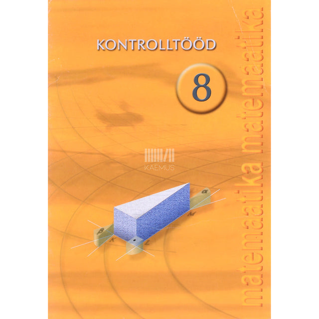 Maie Koikson. Matemaatika kontrolltööd 8. klassile