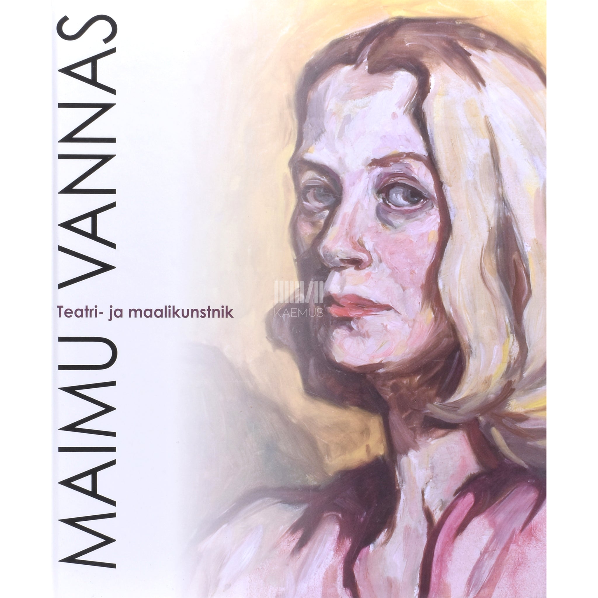 Maret Kukkur Maimu Vannas. Teatri- ja maalikunstnik