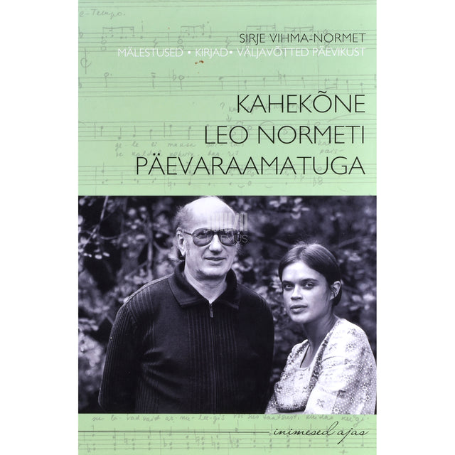 Sirje Normet. Kahekõne Leo Normeti päevaraamatuga