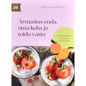 Simone Viidas, Ingel Prii Armastus enda, oma keha ja toidu vastu