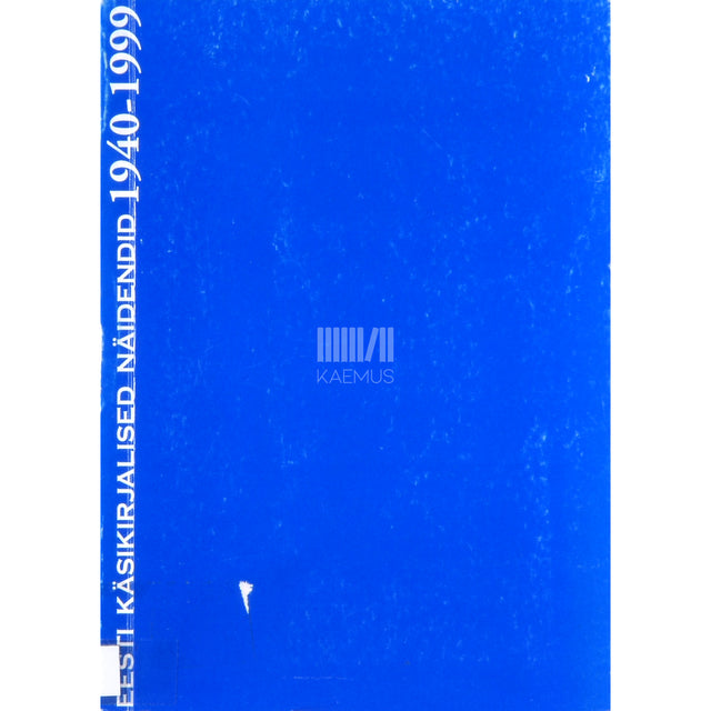 Eesti käsikirjalised näidendid 1940-1999