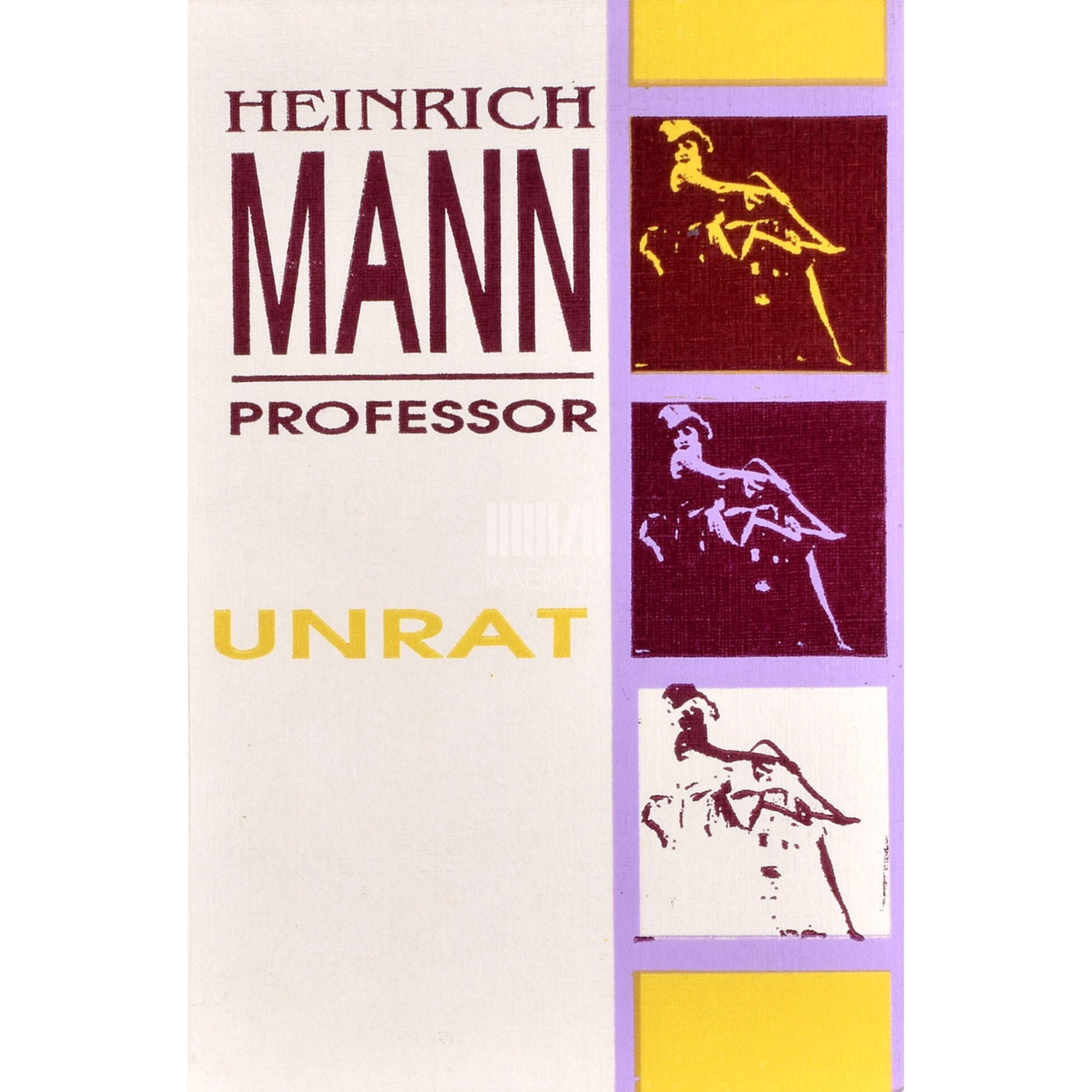 Heinrich Mann. Professor Unrat ehk ühe türanni lõpp