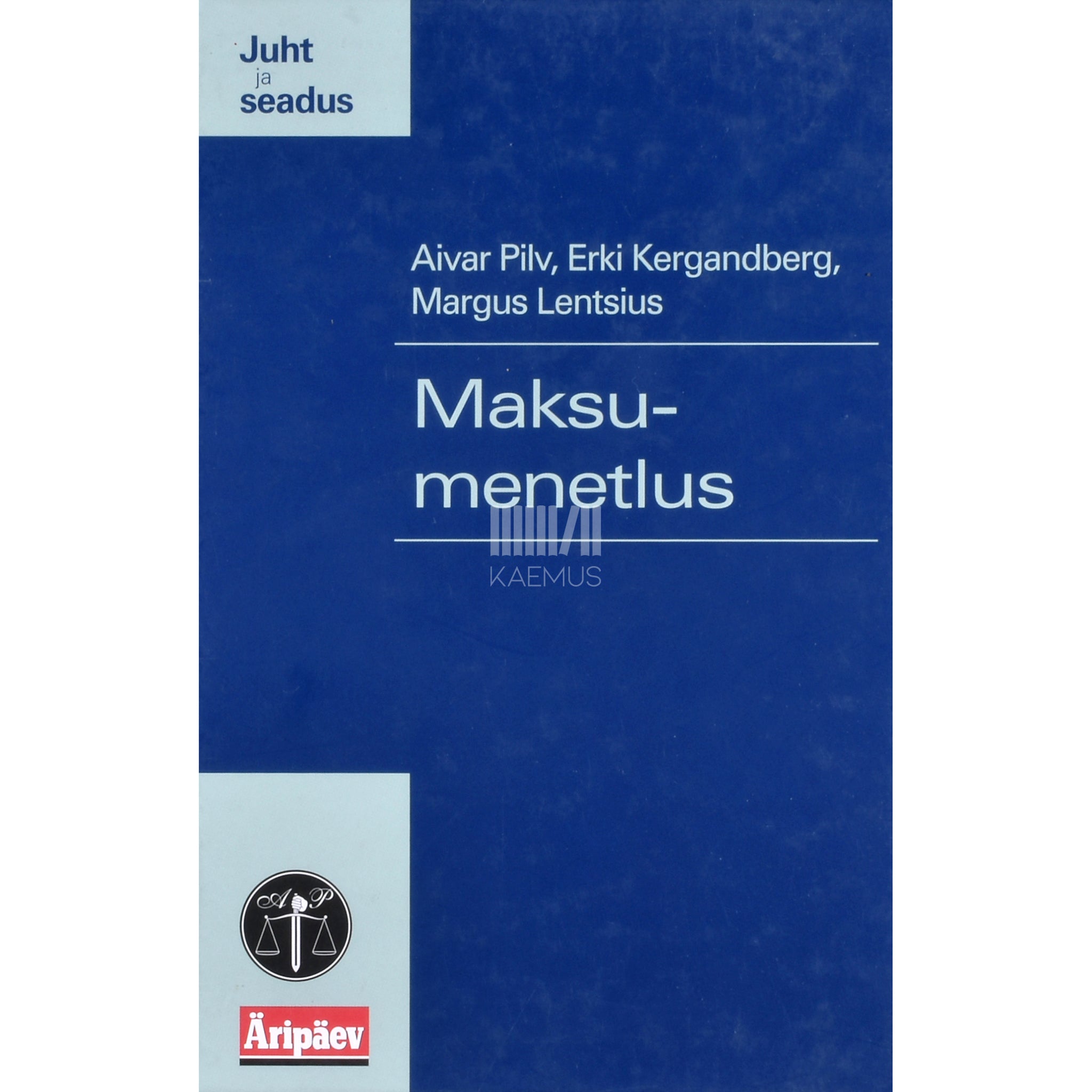 Aivar Pilv, Erki Kergandberg, Margus Lentsius Maksumenetlus