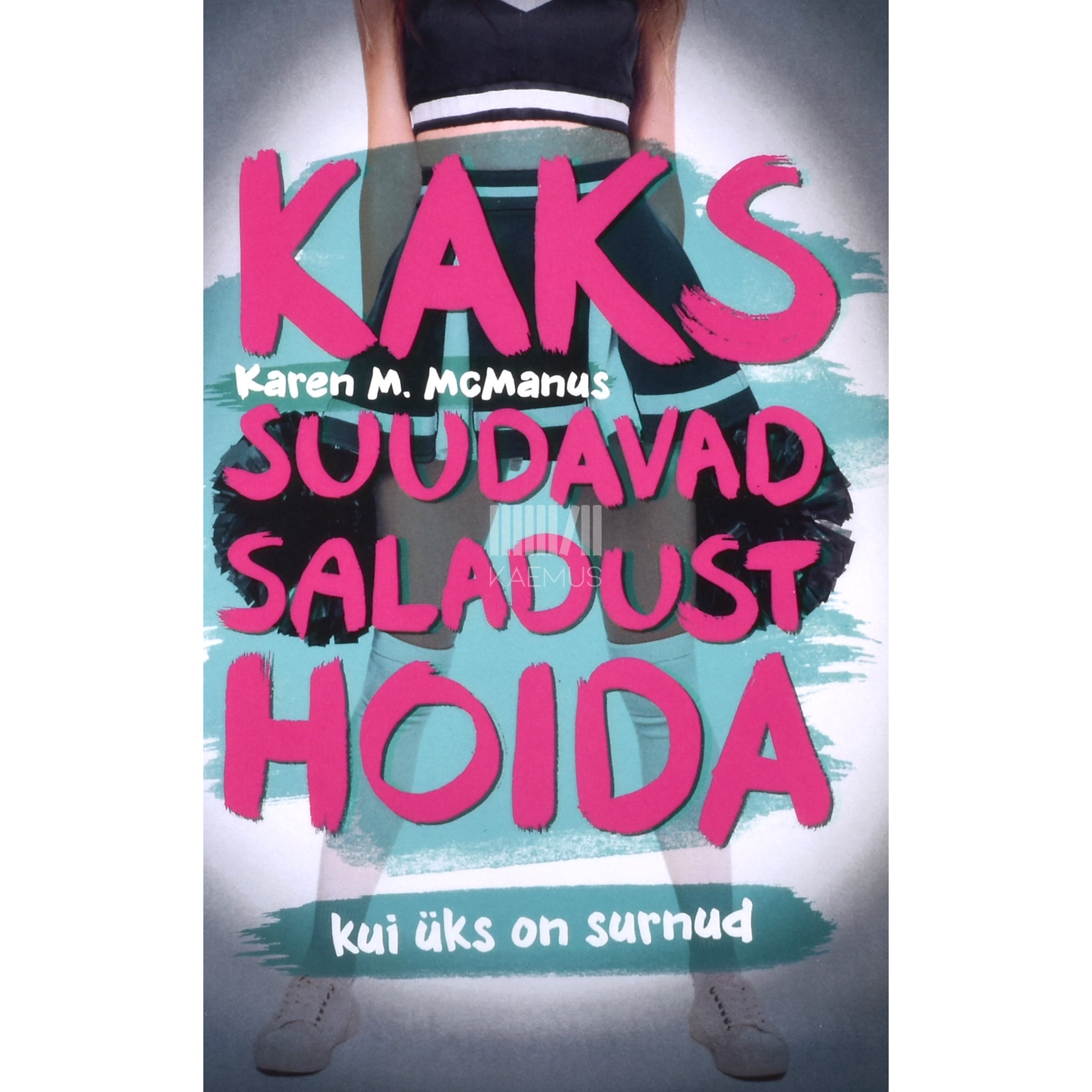 Karen M McManus Kaks suudavad saladust hoida, kui üks on surnud