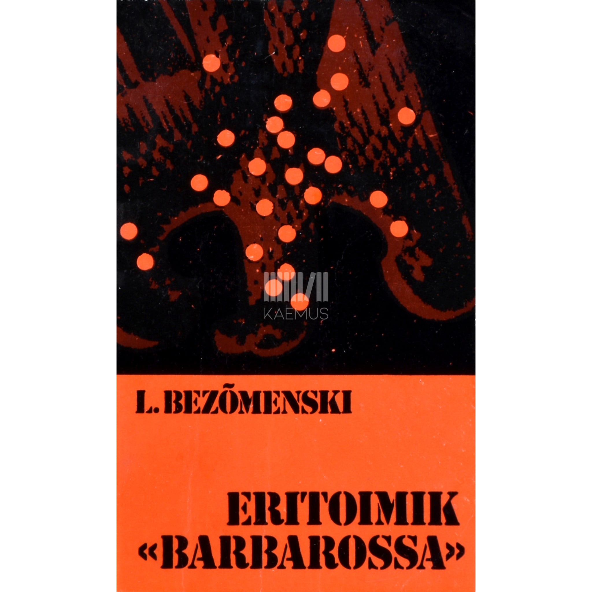 Lev Bezõmenski Eritoimik "Barbarossa"
