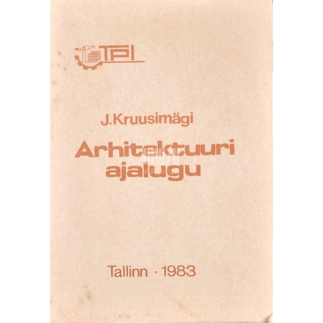 Juta Kruusimägi. Arhitektuuri ajalugu. Loengukonspekt