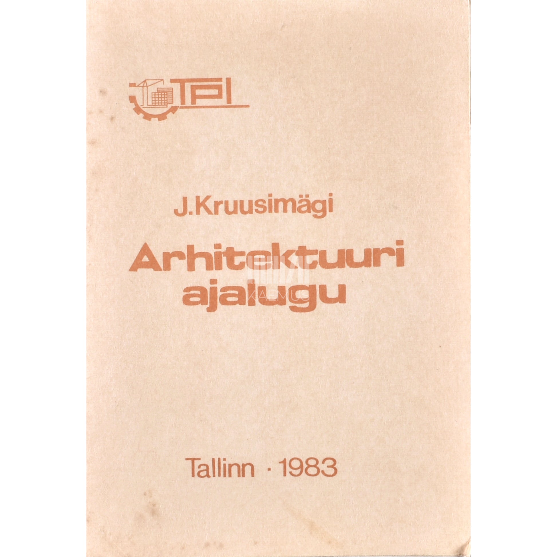 Juta Kruusimägi. Arhitektuuri ajalugu. Loengukonspekt