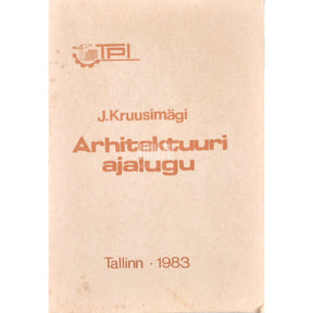 Juta Kruusimägi Arhitektuuri ajalugu. Loengukonspekt