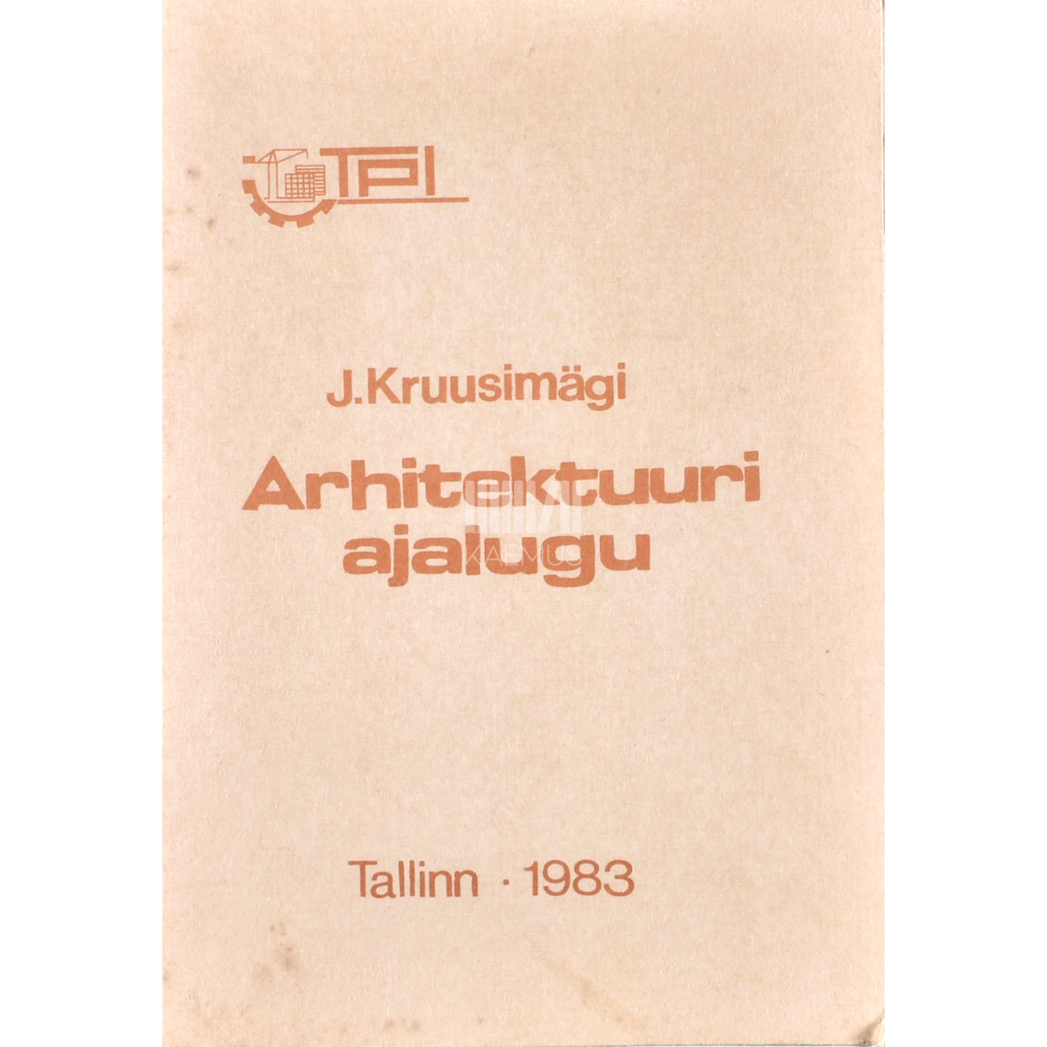 Juta Kruusimägi Arhitektuuri ajalugu. Loengukonspekt