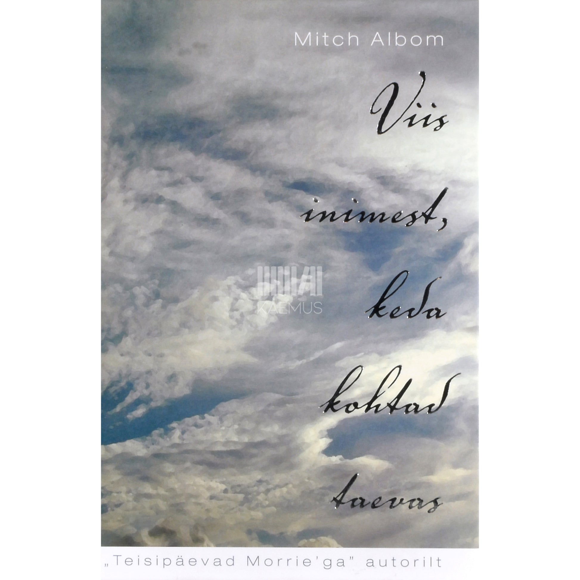 Mitch Albom. Viis inimest, keda kohtad taevas