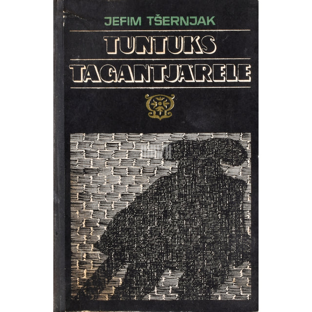 Jefim Tšernjak. Tuntuks tagantjärele
