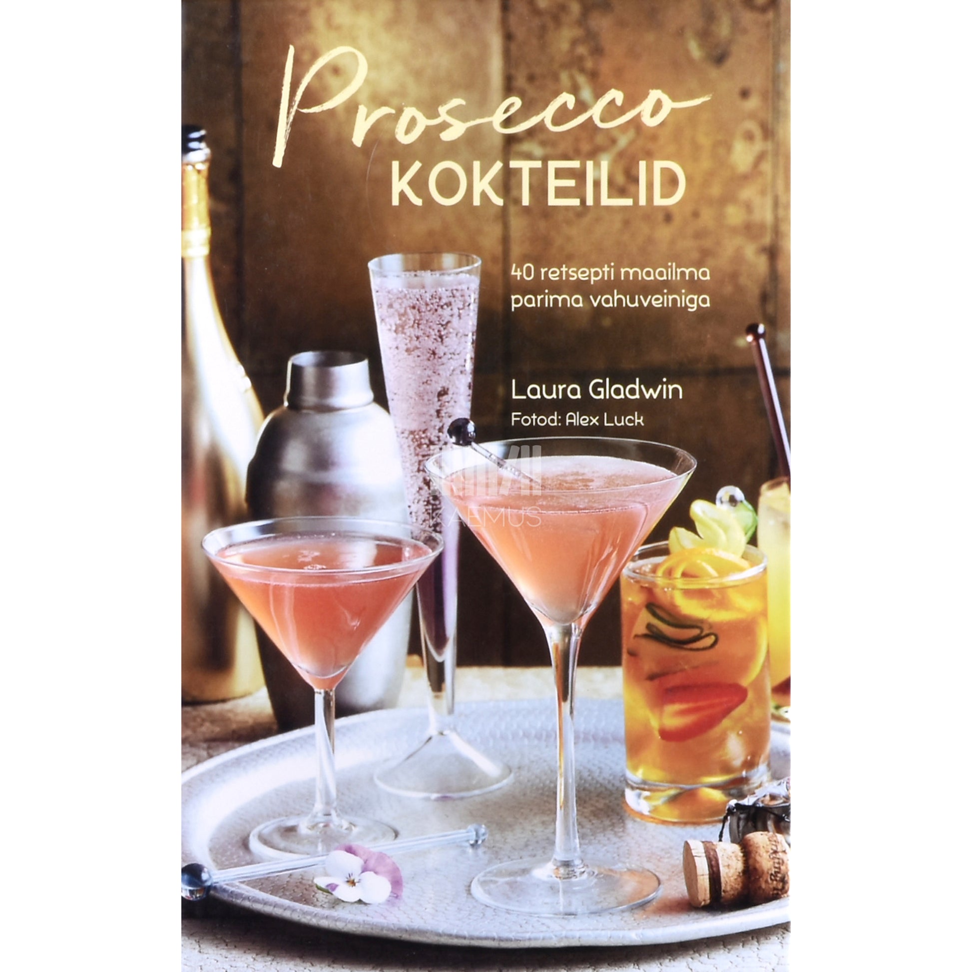 Laura Gladwin. Prosecco kokteilid