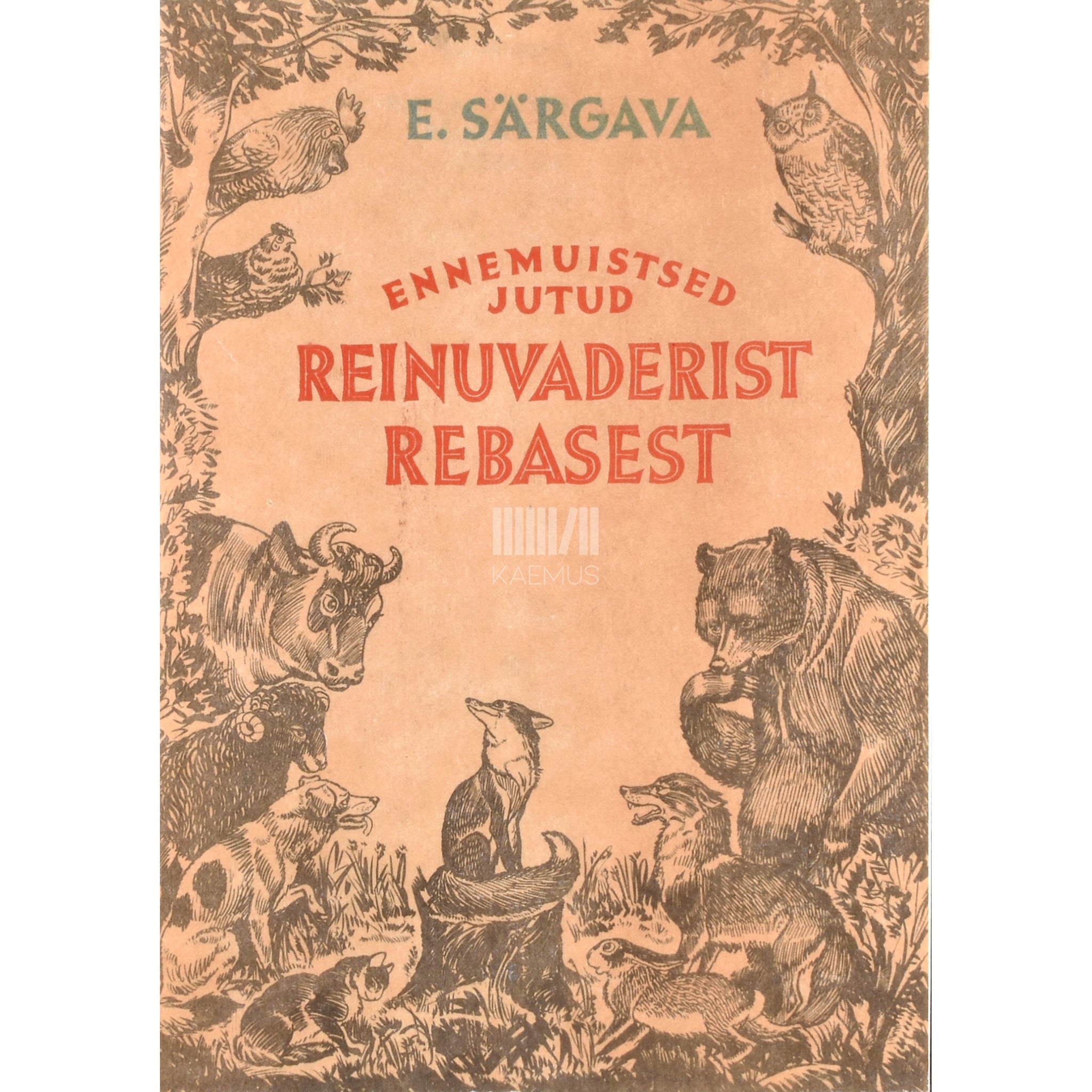Ernst Peterson-Särgava Ennemuistsed jutud Reinuvaderist Rebasest