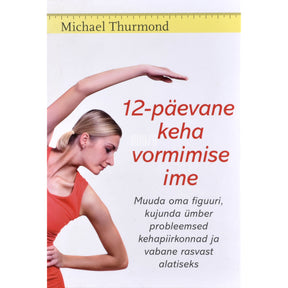 Michael Thurmond 12-päevane keha vormimise ime