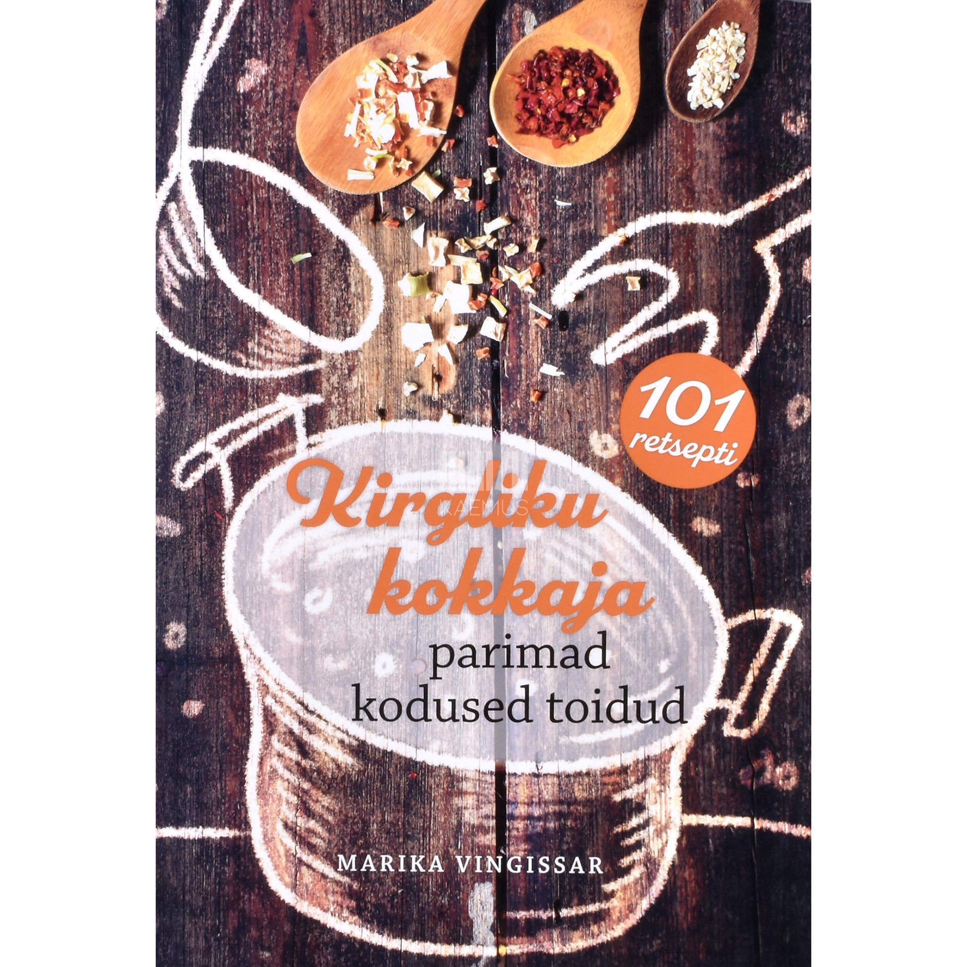 Marika Vingissar. Kirgliku kokkaja parimad kodused toidud