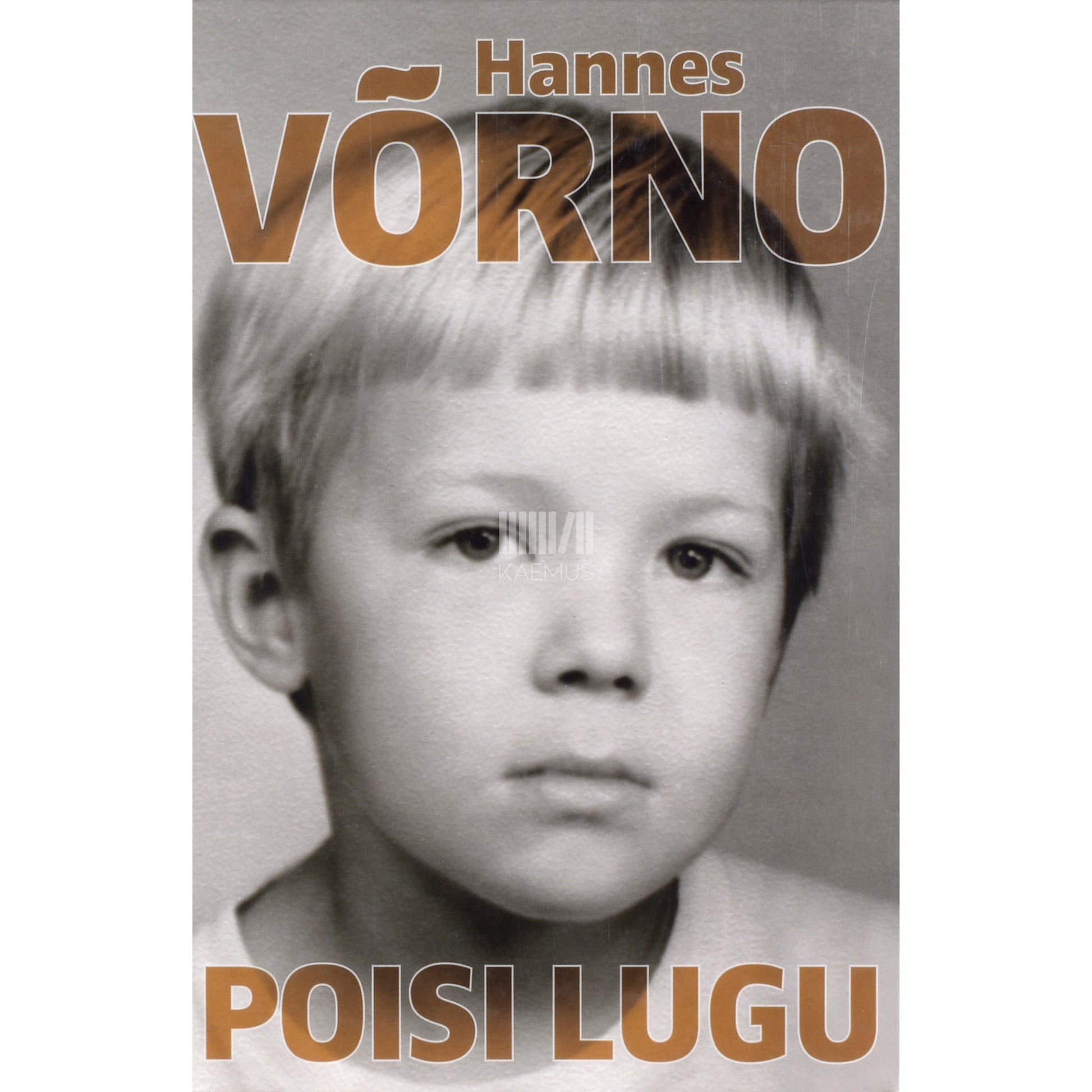 Hannes Võrno. Poisi lugu