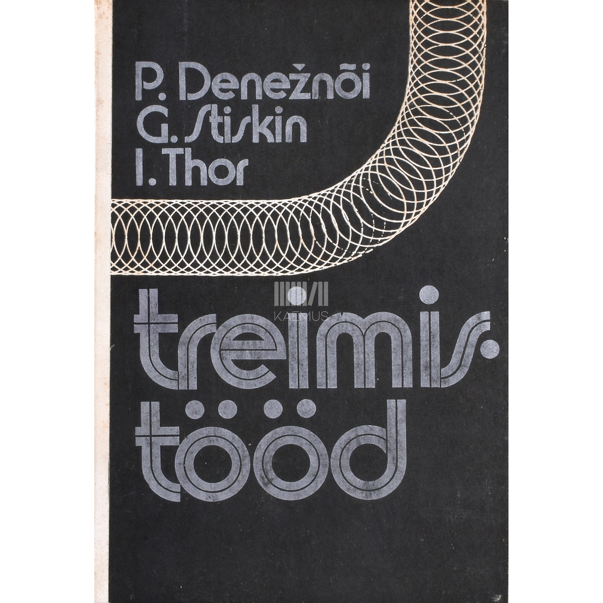 Pjotr Denežnõi, Grigori Stiskin, Ivan Thor Treimistööd