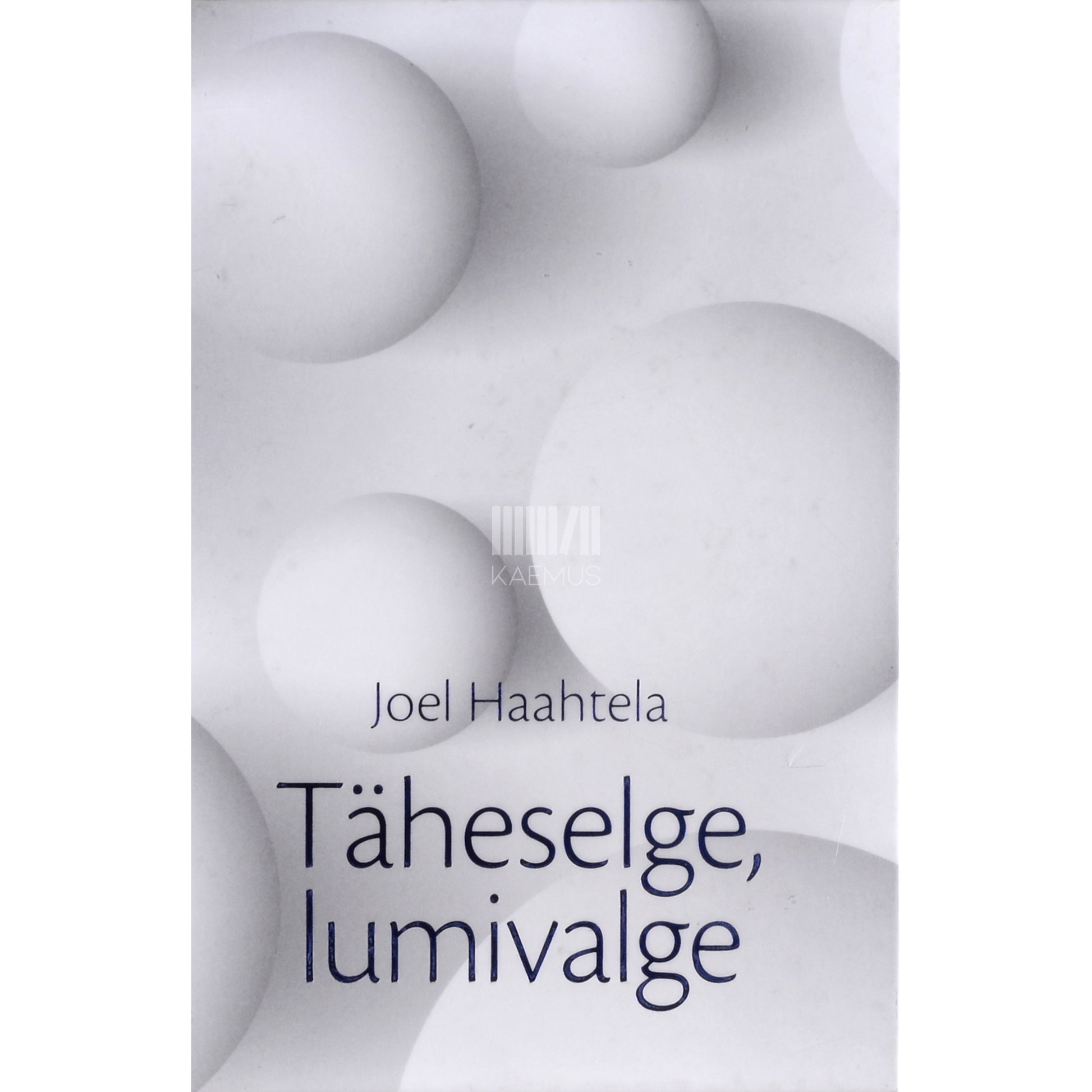 Joel Haahtela. Täheselge, lumivalge