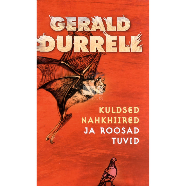 Gerald Durrell. Kuldsed nahkhiired ja roosad tuvid