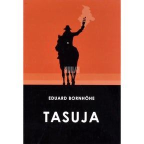 Eduard Bornhöhe Tasuja. Jutustus Eesti vanast ajast