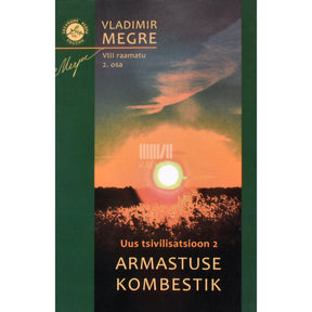 Vladimir Megre Uus tsivilisatsioon 2. osa