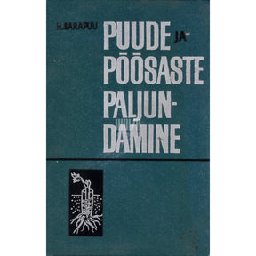 Helve Sarapuu Puude ja põõsaste paljundamine