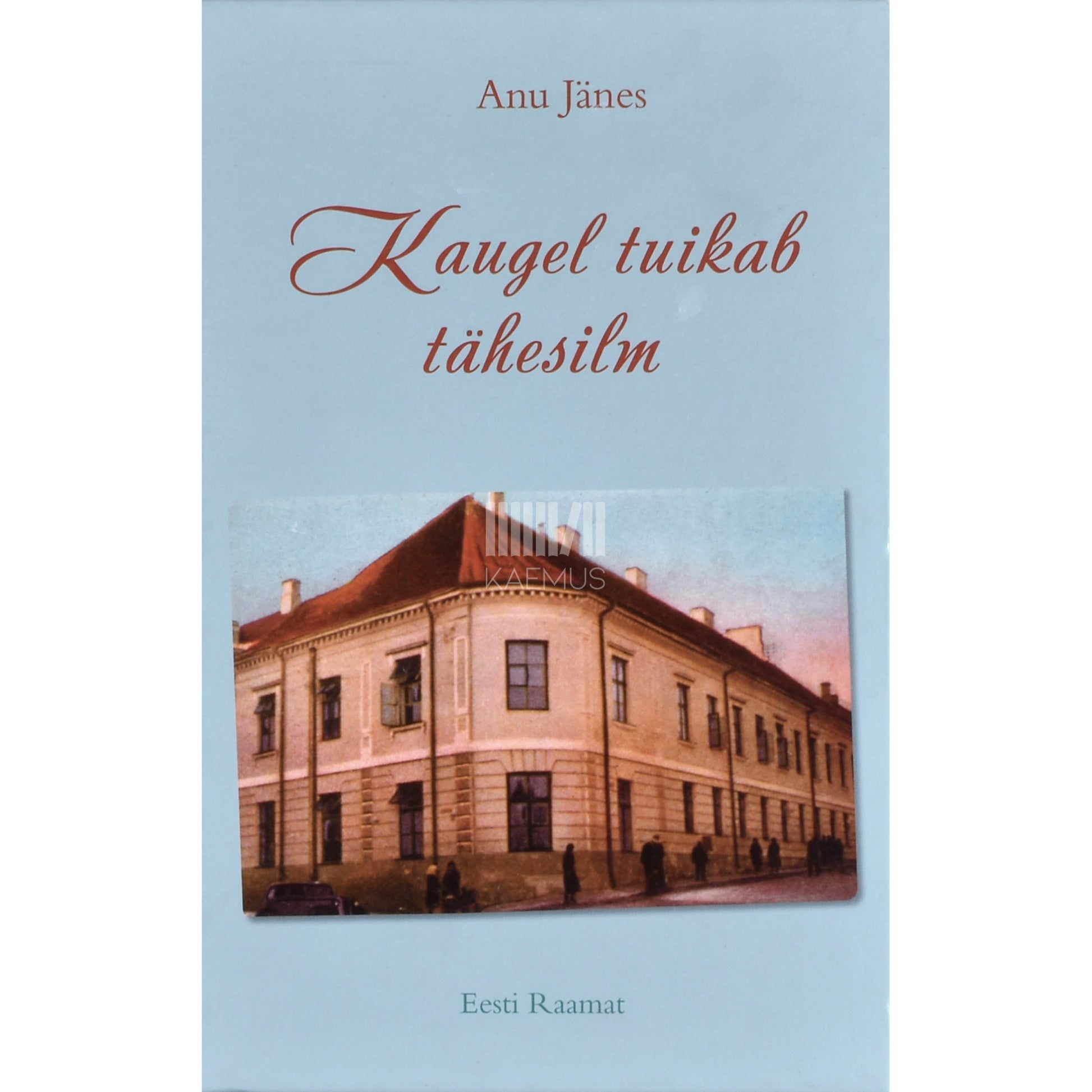 Anu Jänes. Kaugel tuikab tähesilm