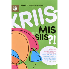 Kaemus Kriis - mis siis?!