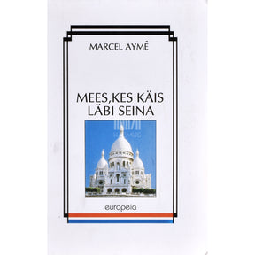Marcel Ayme Mees, kes käis läbi seina