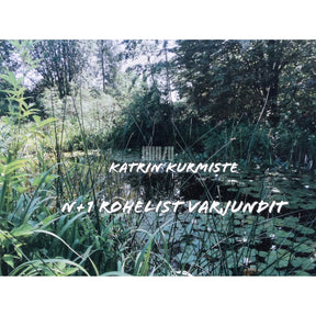 Katrin Kurmiste N+1 rohelist varjundit