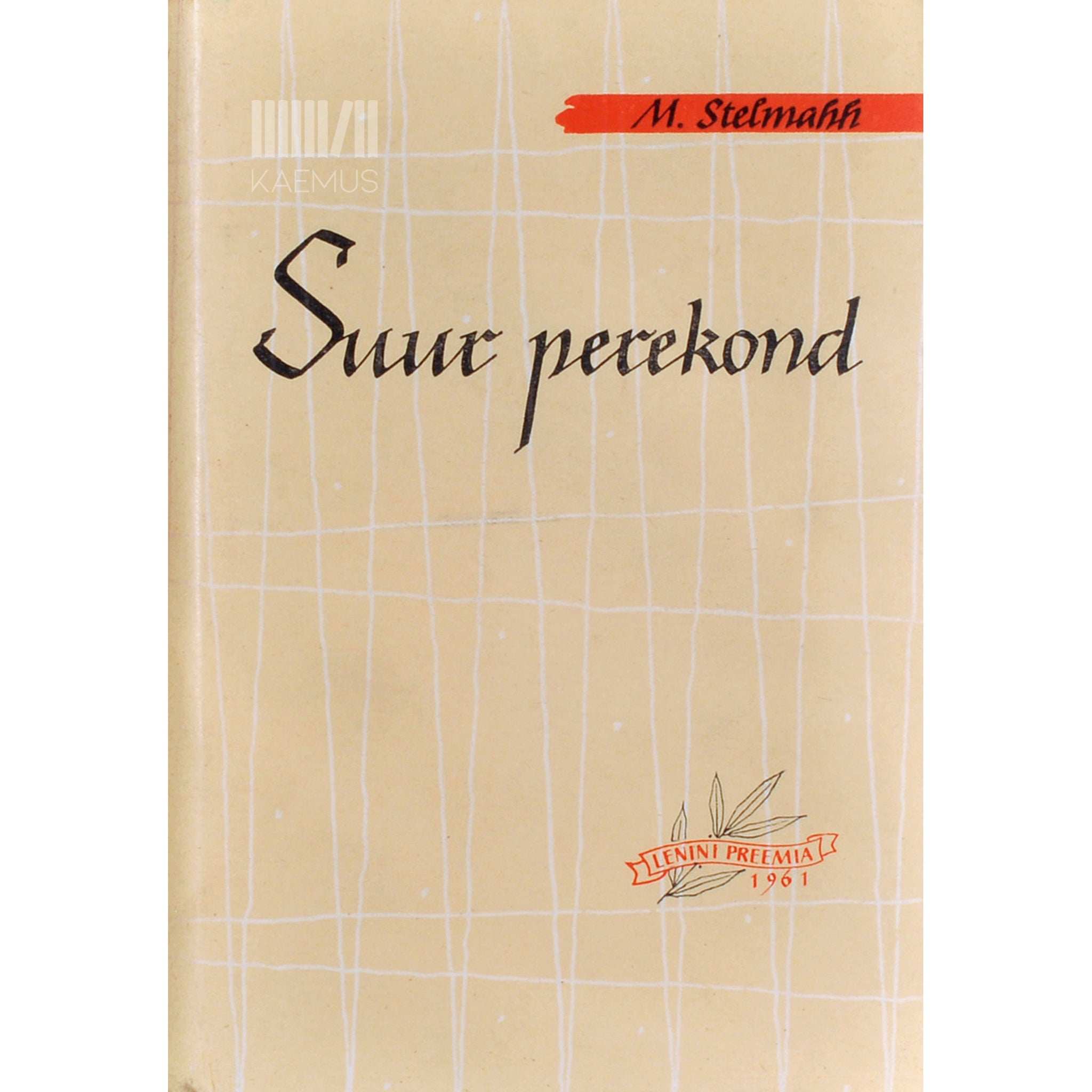 Mõhhailo Stelmahh Suur perekond. Romaan-kroonika 2. osa