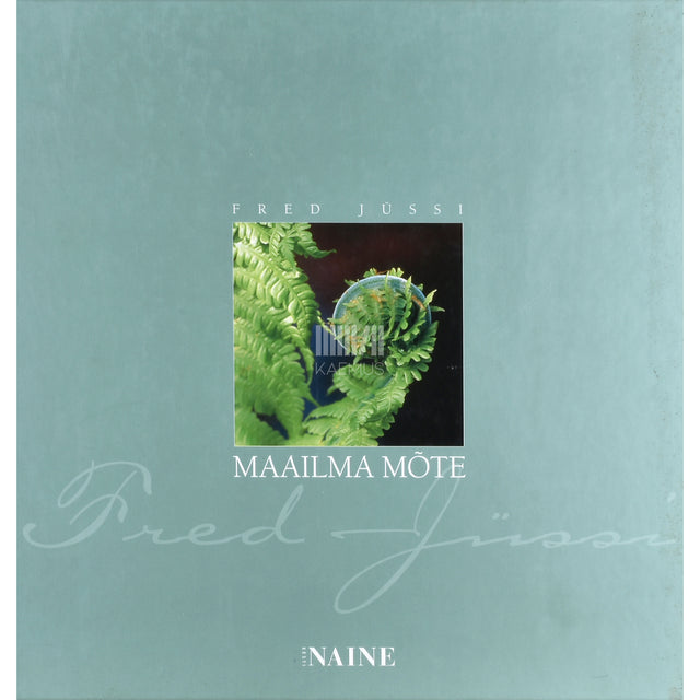 Fred Jüssi. Maailma mõte. Fotoalbum