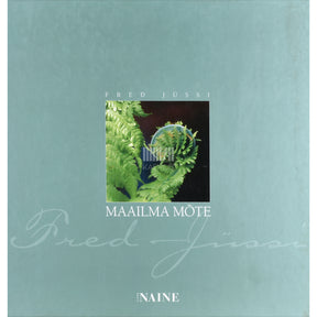 Fred Jüssi Maailma mõte. Fotoalbum
