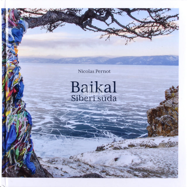 Nicolas Pernot. Baikal. Siberi süda