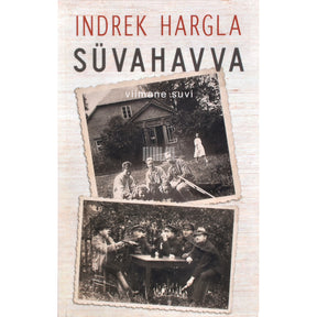 Indrek Hargla Süvahavva. Viimane suvi