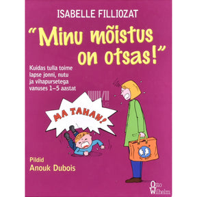 Isabelle Filliozat Minu mõistus on otsas!
