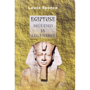 Lewis Spence Egiptuse müüdid ja legendid