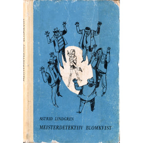 Astrid Lindgren Meisterdetektiiv Blomkvisti ohtlik elu
