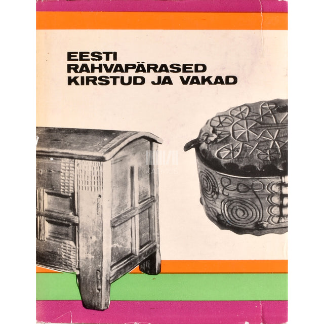 Eesti rahvapärased kirstud ja vakad