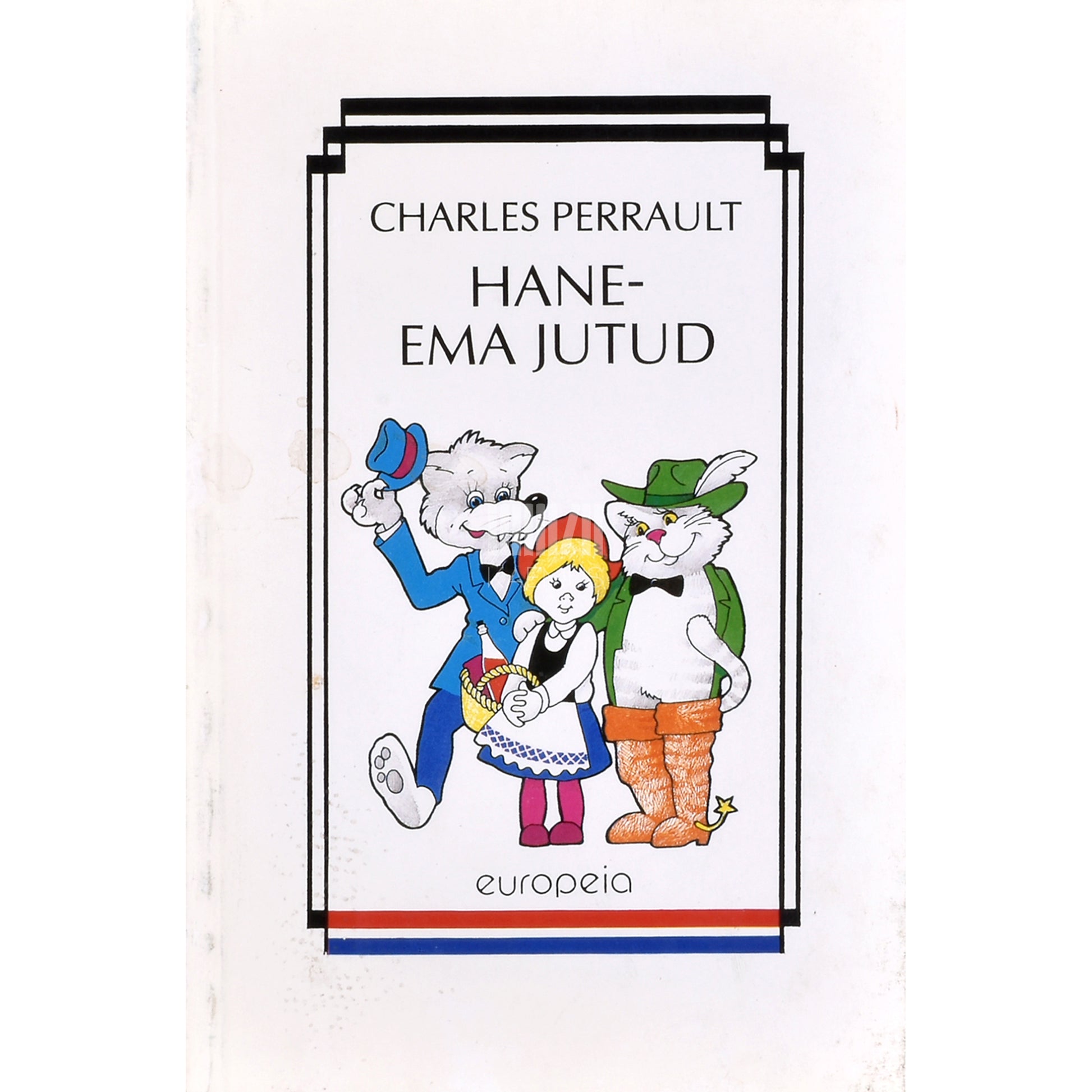 Charles Perrault. Haneema jutud ja teised klassikalised prantsuse muinasjutud