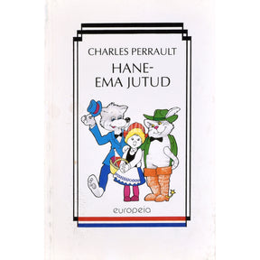 Charles Perrault Haneema jutud ja teised klassikalised prantsuse muinasjutud