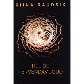 Riina Raudsik Helide tervendav jõud
