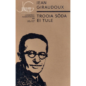 Jean Giraudoux Trooja sõda ei tule