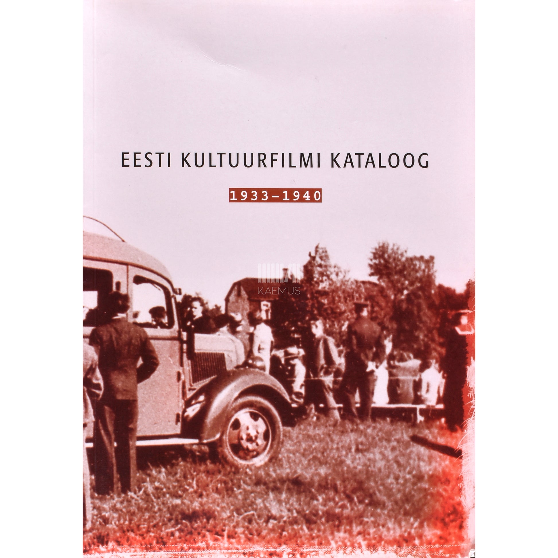 Eesti Kultuurfilmi kataloog 1933-1940