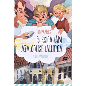 Ivo Parbus Bussiga läbi ajaloolise Tallinna